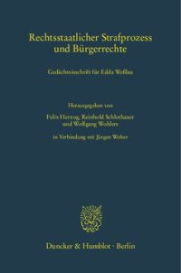 cover of the book Rechtsstaatlicher Strafprozess und Bürgerrechte: Gedächtnisschrift für Edda Weßlau