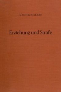 cover of the book Erziehung und Strafe: Zugleich ein Beitrag zur jugendstrafrechtlichen Zumessungslehre