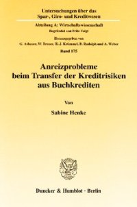 cover of the book Anreizprobleme beim Transfer der Kreditrisiken aus Buchkrediten