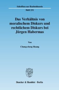 cover of the book Das Verhältnis von moralischem Diskurs und rechtlichem Diskurs bei Jürgen Habermas