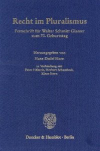 cover of the book Recht im Pluralismus: Festschrift für Walter Schmitt Glaeser zum 70. Geburtstag