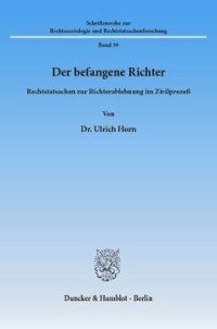 cover of the book Der befangene Richter: Rechtstatsachen zur Richterablehnung im Zivilprozeß