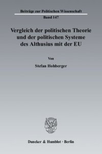 cover of the book Vergleich der politischen Theorie und der politischen Systeme des Althusius mit der EU