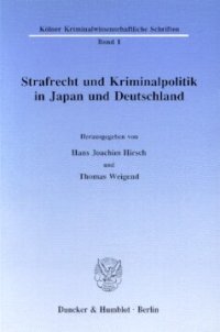 cover of the book Strafrecht und Kriminalpolitik in Japan und Deutschland