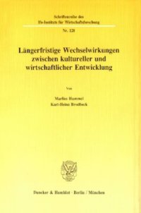 cover of the book Längerfristige Wechselwirkungen zwischen kultureller und wirtschaftlicher Entwicklung