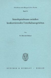 cover of the book Interdependenzen zwischen konkurrierenden Unterhaltsansprüchen