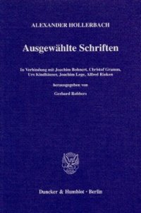 cover of the book Ausgewählte Schriften: Hrsg. von Gerhard Robbers in Verbindung mit Joachim Bohnert / Christof Gramm / Urs Kindhäuser / Joachim Lege / Alfred Rinken