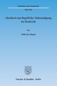 cover of the book Abschied vom Begriff der Tatbeendigung im Strafrecht