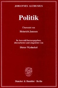 cover of the book Politik: Übersetzt von Heinrich Janssen. In Auswahl hrsg., überarbeitet und eingeleitet von Dieter Wyduckel