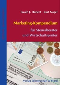 cover of the book Marketing-Kompendium: für Steuerberater und Wirtschaftsprüfer