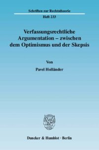 cover of the book Verfassungsrechtliche Argumentation - zwischen dem Optimismus und der Skepsis