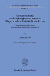 cover of the book Aspekte des Status von Religionsgemeinschaften als Körperschaften des öffentlichen Rechts: Ausgewählte Fragestellungen des Körperschaftsstatus in der Rechtspraxis