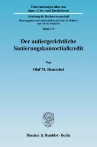 cover of the book Der außergerichtliche Sanierungskonsortialkredit: Haftung des Sanierungskreditkonsortiums und der Sanierungskreditkonsorten bei der Kündigung des Sanierungskonsortialkredites