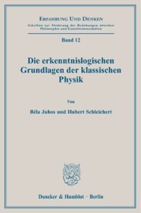 cover of the book Die erkenntnislogischen Grundlagen der klassischen Physik