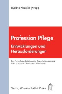 cover of the book Profession Pflege: Entwicklungen und Herausforderungen