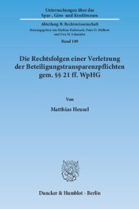 cover of the book Die Rechtsfolgen einer Verletzung der Beteiligungstransparenzpflichten gem. §§ 21 ff. WpHG