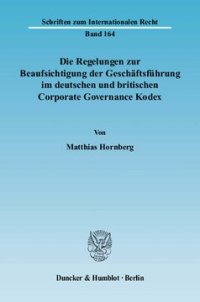 cover of the book Die Regelungen zur Beaufsichtigung der Geschäftsführung im deutschen und britischen Corporate Governance Kodex