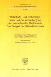 cover of the book Wirtschafts- und Technologiepolitik und ihre Auswirkung auf den internationalen Wettbewerb: Das Beispiel der Halbleiterindustrie