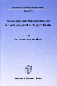 cover of the book Zulässigkeits- und Zulassungsprobleme der Verfassungsbeschwerde gegen Gesetze