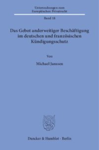 cover of the book Das Gebot anderweitiger Beschäftigung im deutschen und französischen Kündigungsschutz