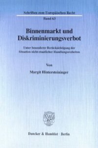 cover of the book Binnenmarkt und Diskriminierungsverbot: Unter besonderer Berücksichtigung der Situation nicht-staatlicher Handlungseinheiten