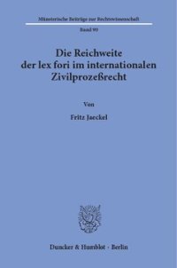 cover of the book Die Reichweite der lex fori im internationalen Zivilprozeßrecht