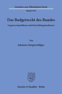 cover of the book Das Budgetrecht des Bundes: Gegenwartsprobleme und Entwicklungstendenzen