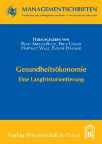 cover of the book Gesundheitsökonomie: Eine Langfristorientierung