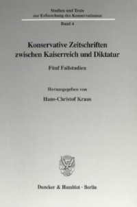 cover of the book Konservative Zeitschriften zwischen Kaiserreich und Diktatur: Fünf Fallstudien