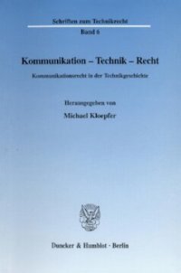 cover of the book Kommunikation - Technik - Recht: Kommunikationsrecht in der Technikgeschichte