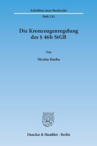 cover of the book Die Kronzeugenregelung des § 46b StGB