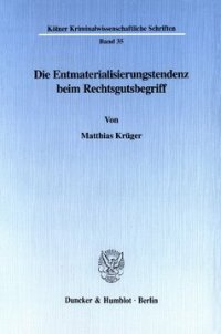 cover of the book Die Entmaterialisierungstendenz beim Rechtsgutsbegriff