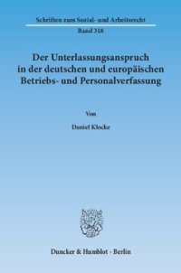 cover of the book Der Unterlassungsanspruch in der deutschen und europäischen Betriebs- und Personalverfassung