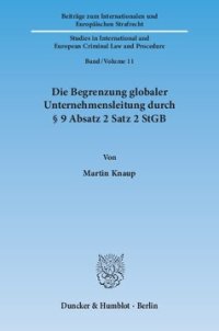 cover of the book Die Begrenzung globaler Unternehmensleitung durch § 9 Absatz 2 Satz 2 StGB