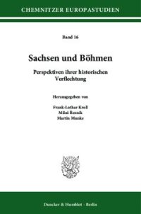 cover of the book Sachsen und Böhmen: Perspektiven ihrer historischen Verflechtung