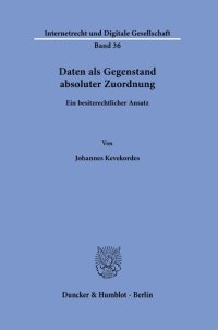 cover of the book Daten als Gegenstand absoluter Zuordnung: Ein besitzrechtlicher Ansatz