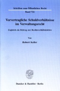 cover of the book Vorvertragliche Schuldverhältnisse im Verwaltungsrecht: Zugleich ein Beitrag zur Rechtsverhältnislehre