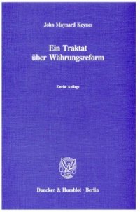 cover of the book Ein Traktat über Währungsreform: In der einzig autorisierten Übersetzung von Ernst Kocherthaler