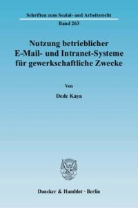 cover of the book Nutzung betrieblicher E-Mail- und Intranet-Systeme für gewerkschaftliche Zwecke