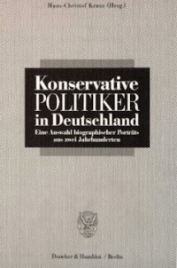 cover of the book Konservative Politiker in Deutschland: Eine Auswahl biographischer Porträts aus zwei Jahrhunderten