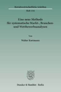 cover of the book Eine neue Methode für systematische Markt-, Branchen- und Wettbewerbsanalysen