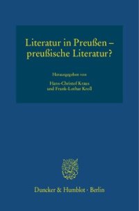 cover of the book Literatur in Preußen – preußische Literatur?: Preußen in seinen künstlerischen Ausdrucksformen, Band 3