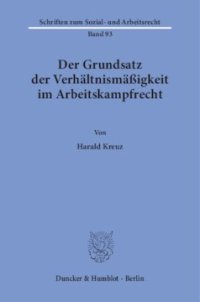 cover of the book Der Grundsatz der Verhältnismäßigkeit im Arbeitskampfrecht