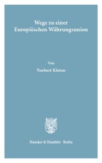 cover of the book Wege zu einer Europäischen Währungsunion: Chancen und Risiken