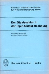 cover of the book Der Staatssektor in der Input-Output-Rechnung: Verflechtungstabellen für die Bundesrepublik Deutschland nach Aufgabenbereichen und Branchen 1954 - 1967