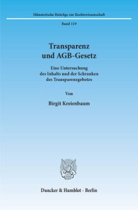 cover of the book Transparenz und AGB-Gesetz: Eine Untersuchung des Inhalts und der Schranken des Transparenzgebotes