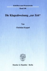 cover of the book Die Klageabweisung »zur Zeit«