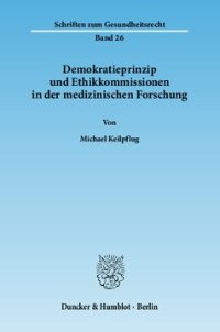 cover of the book Demokratieprinzip und Ethikkommissionen in der medizinischen Forschung