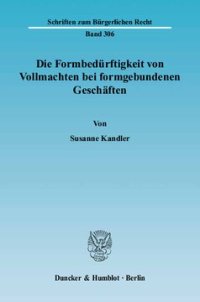 cover of the book Die Formbedürftigkeit von Vollmachten bei formgebundenen Geschäften