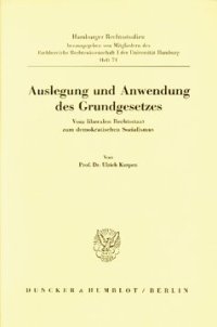 cover of the book Auslegung und Anwendung des Grundgesetzes: Vom liberalen Rechtsstaat zum demokratischen Sozialismus